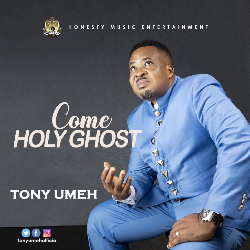 Come Holy Ghost - Tony Umeh